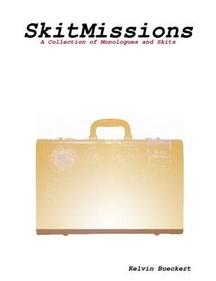 Book cover for SkitMissions: A Collection of Monologues and Skits