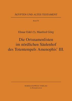 Cover of Die Ortsnamenlisten Im Nordlichen Saulenhof Des Totentempels Amenophis' III.