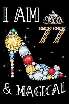 Book cover for I Am 77 & Magical!