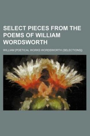 Cover of Select Pieces from the Poems of William Wordsworth