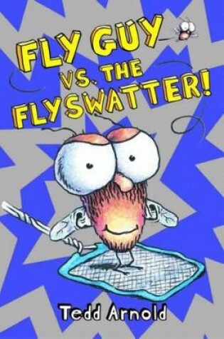 Cover of Fly Guy vs the Flyswatter! (Fly Guy #10)