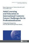 Book cover for Adult Learning and Education in International Contexts: Future Challenges for its Professionalization