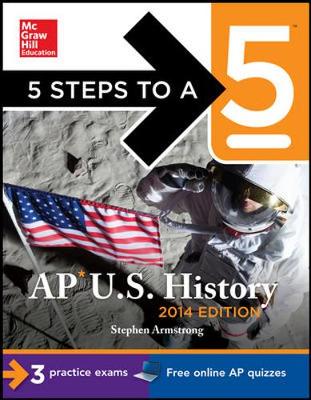 Cover of 5 Steps to a 5 AP U.S. History, 2014 Edition
