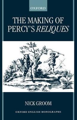 Cover of The Making of Percy's Reliques