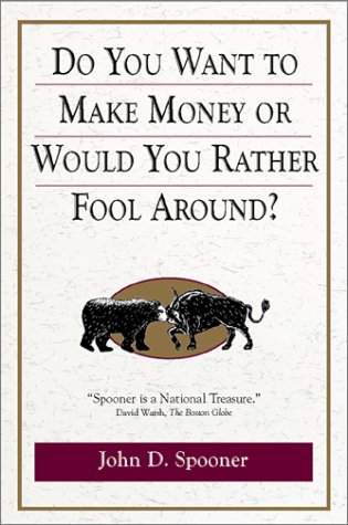 Book cover for Do You Want to Make Money or Would You Rather Fool Around?