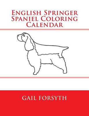 Book cover for English Springer Spaniel Coloring Calendar