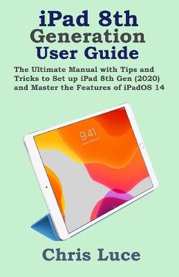 Book cover for iPad 8th Generation User Guide