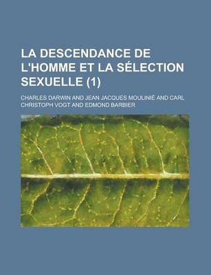 Book cover for La Descendance de L'Homme Et La Selection Sexuelle (1)