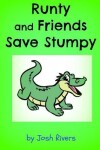 Book cover for Runty and Friends save Stumpy