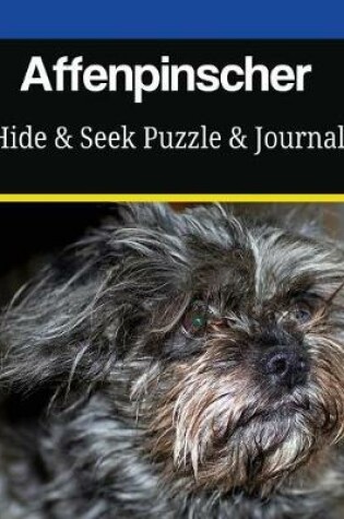 Cover of Affenpinscher Hide & Seek Puzzle & Journal