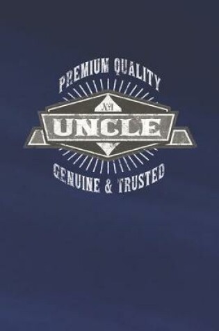 Cover of Premium Quality No1 Uncle Genuine & Trusted