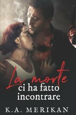 Cover of La morte ci ha fatto incontrare