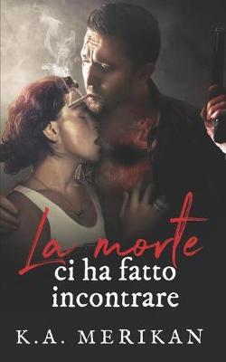 Book cover for La morte ci ha fatto incontrare