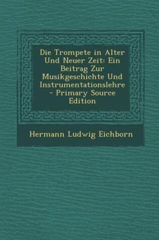 Cover of Die Trompete in Alter Und Neuer Zeit