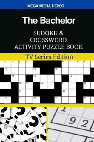 Cover of The Bachelor Sudoku and Crossword Activity Puzzle Book