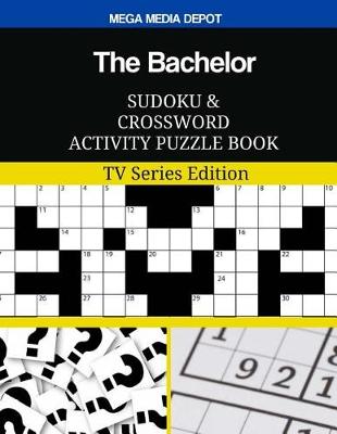 Book cover for The Bachelor Sudoku and Crossword Activity Puzzle Book