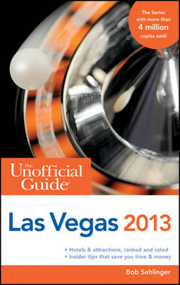 Cover of The Unofficial Guide to Las Vegas 2013