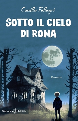 Book cover for Sotto il cielo di Roma