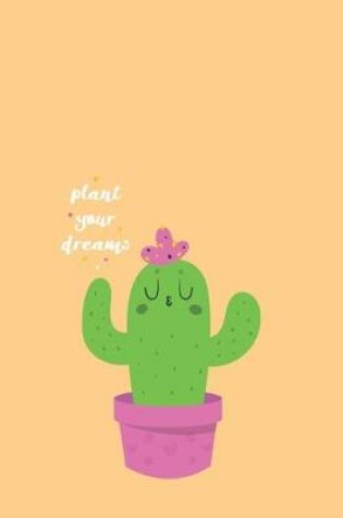 Cover of Plant your dreams