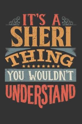 Book cover for Its A Sheri Thing You Wouldnt Understand