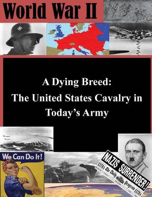 Book cover for A Dying Breed - The United States Cavalry in Today's Army