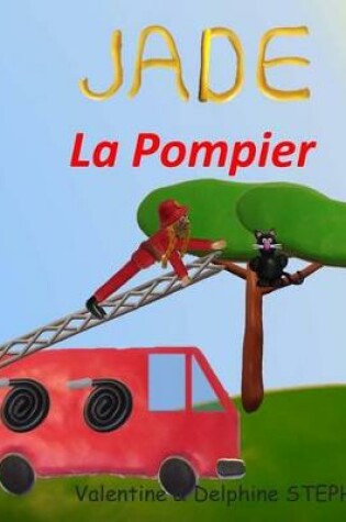 Cover of Jade la Pompier