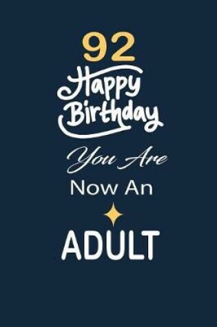 Cover of 92 Happy birthday you are now an adult