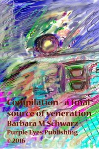 Cover of Compilation - A Final Source Of Veneration