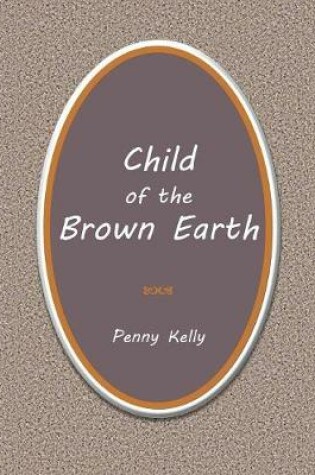 Cover of Child of the Brown Earth