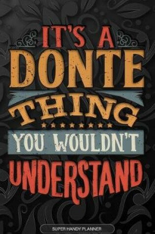 Cover of It's A Donte Thing You Wouldn't Understand