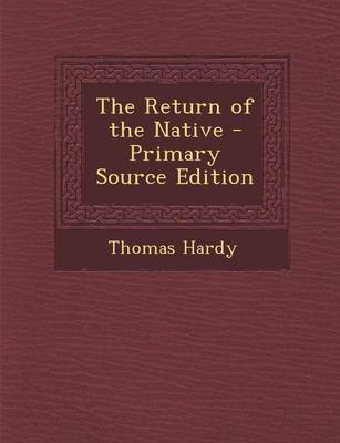 Book cover for The Return of the Native - Primary Source Edition