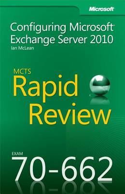 Book cover for McTs 70-662 Rapid Review: Configuring Microsoft Exchange Server 2010