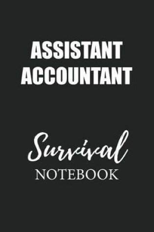 Cover of Assistant Accountant Survival Notebook