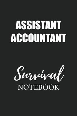 Book cover for Assistant Accountant Survival Notebook