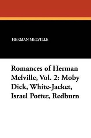 Cover of Romances of Herman Melville, Vol. 2