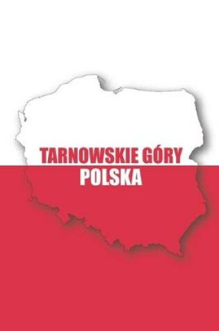 Cover of Tarnowskie Gory Polska Tagebuch