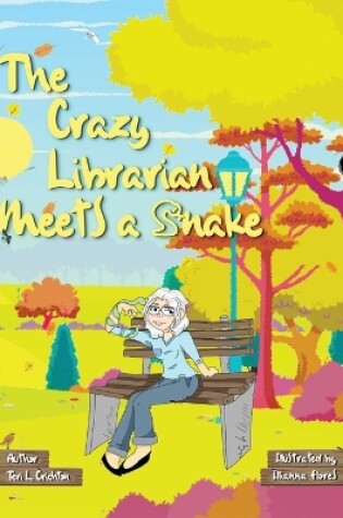 Cover of The Crazy Librarian Meets A Snake