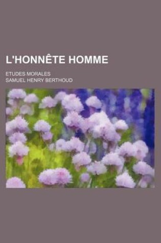 Cover of L'Honnete Homme; Etudes Morales