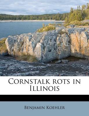 Book cover for Cornstalk Rots in Illinois