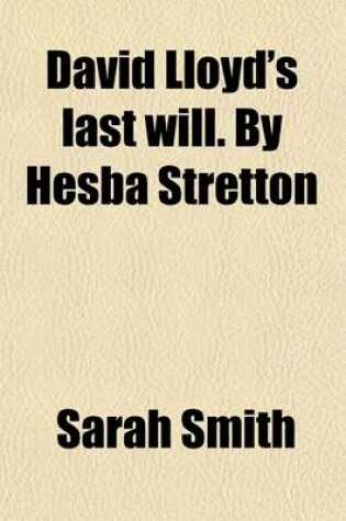 Cover of David Lloyd's Last Will. by Hesba Stretton