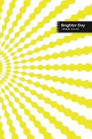 Cover of Brighter Day Lifestyle Journal, Blank Write-in Notebook, Dotted Lines, Wide Ruled, Size (A5) 6 x 9 In (Yellow)