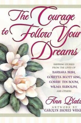 Cover of The Courage to Follow Your Dreams