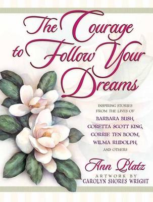 Book cover for The Courage to Follow Your Dreams