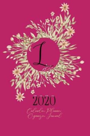 Cover of L - 2020 Calendar, Planner, Organizer, Journal