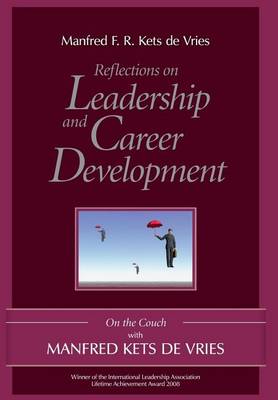 Book cover for Reflections on Leadership and Career Development: On the Couch with Manfred Kets de Vries