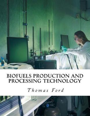 Book cover for Biofuels Production and Processing Technology