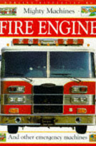 Cover of Mighty Machine:  Fire Engine