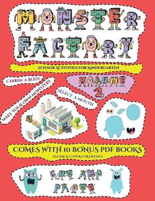 Book cover for Scissor Activities for Kindergarten (Cut and paste Monster Factory - Volume 2)