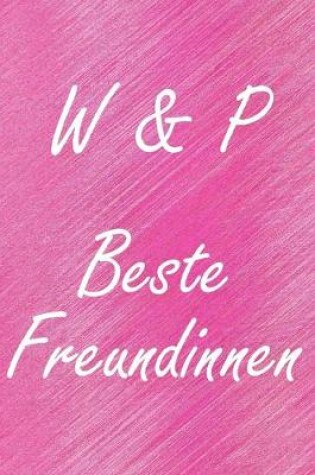 Cover of W & P. Beste Freundinnen