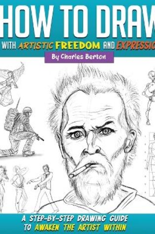 Cover of How to Draw with Artistic Freedom and Expression